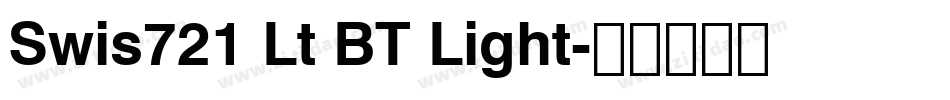 Swis721 Lt BT Light字体转换